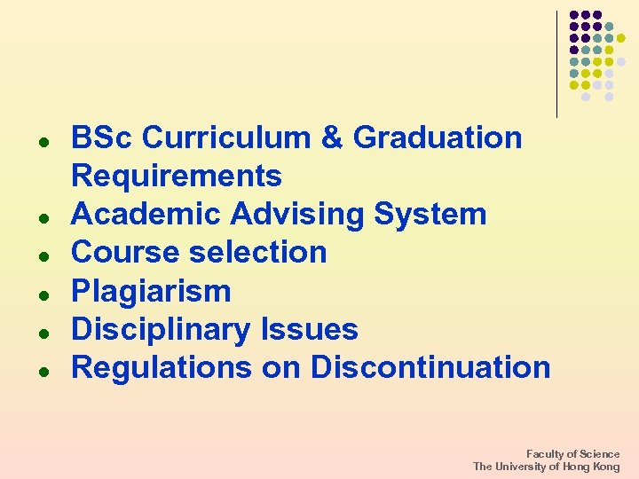 l l l BSc Curriculum & Graduation Requirements Academic Advising System Course selection Plagiarism