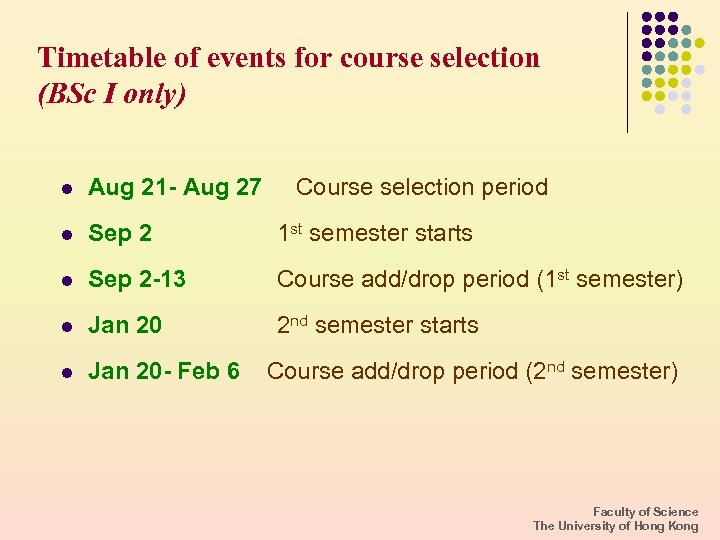 Timetable of events for course selection (BSc I only) l Aug 21 - Aug