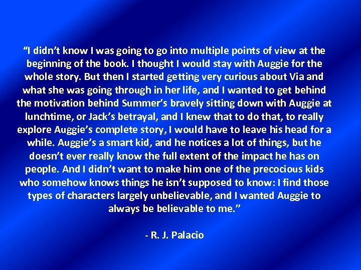 “I didn’t know I was going to go into multiple points of view at