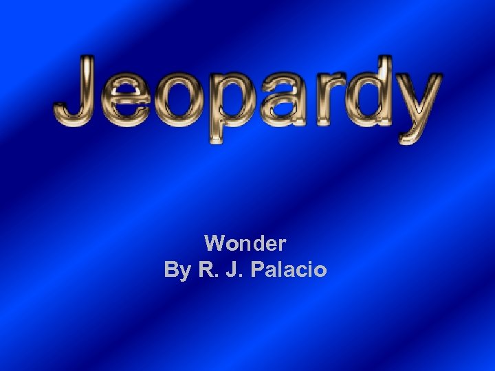Wonder By R. J. Palacio 