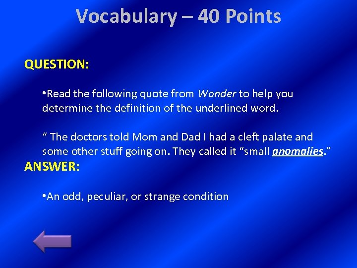 Vocabulary – 40 Points QUESTION: • Read the following quote from Wonder to help