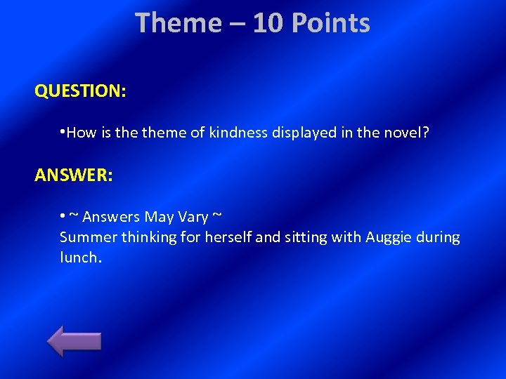 Theme – 10 Points QUESTION: • How is theme of kindness displayed in the