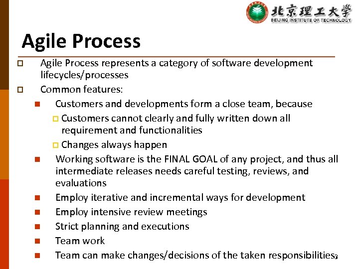 Agile Process p p Agile Process represents a category of software development lifecycles/processes Common