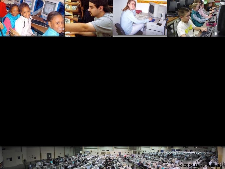 © 2004 Marc Prensky 