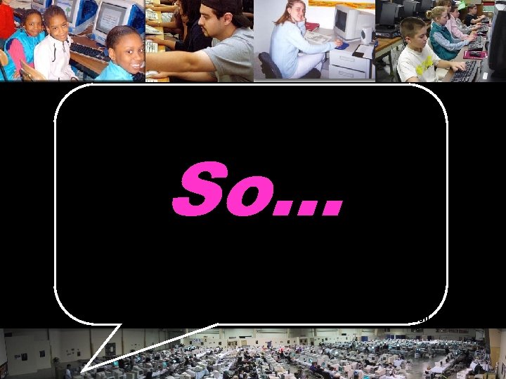 So… © 2004 Marc Prensky 