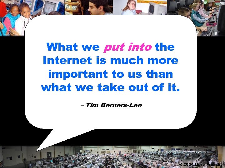 What we put into the Internet is much more important to us than what