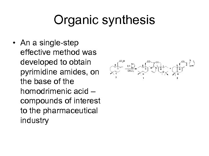 Organic synthesis • An a single-step effective method was developed to obtain pyrimidine amides,
