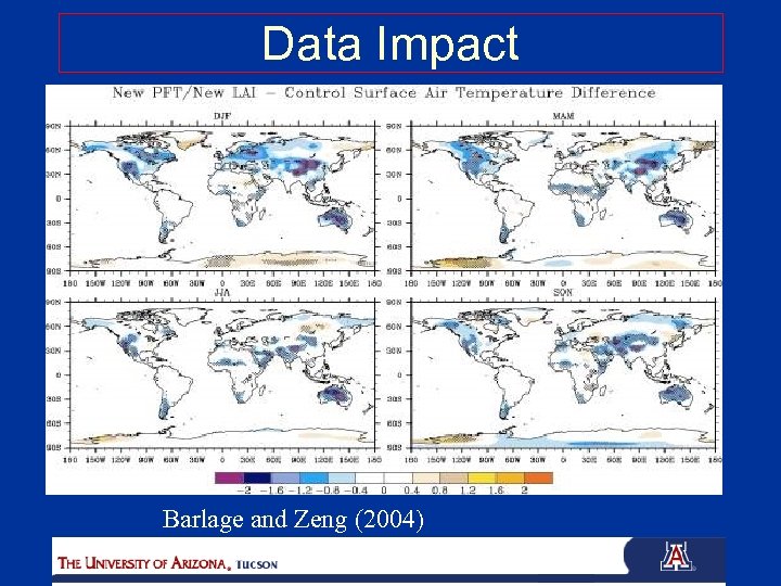 Data Impact Barlage and Zeng (2004) 
