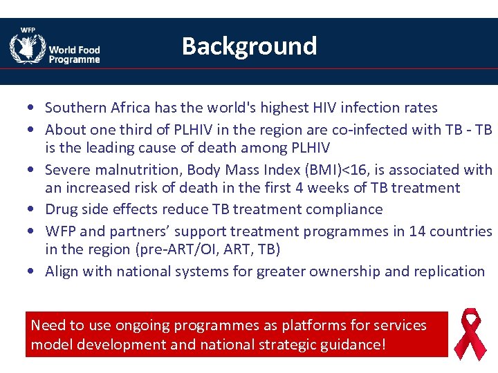 Background • Southern Africa has the world's highest HIV infection rates • About one