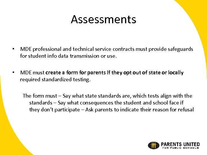 Assessments • MDE professional and technical service contracts must provide safeguards for student info