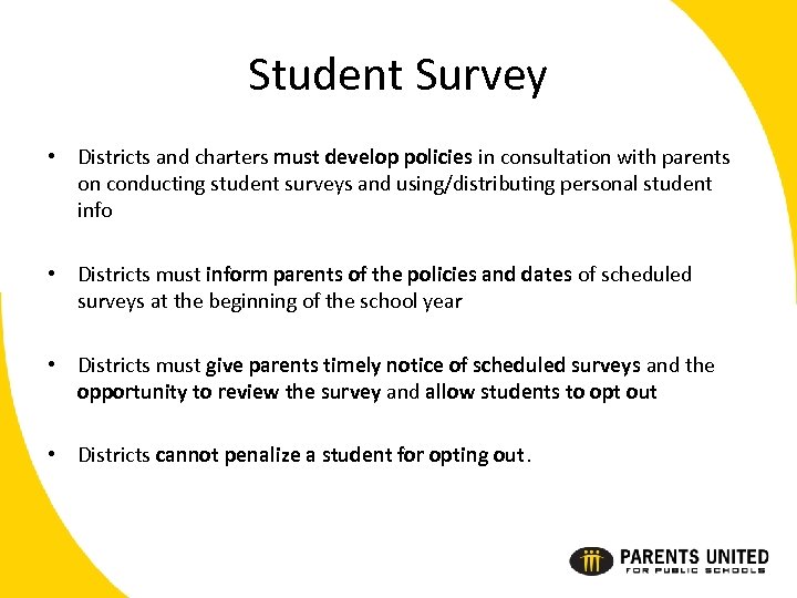 Student Survey • Districts and charters must develop policies in consultation with parents on