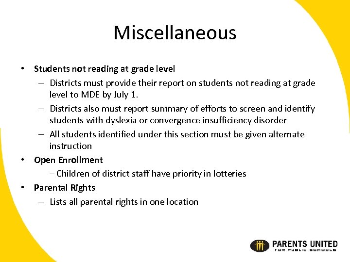 Miscellaneous • Students not reading at grade level – Districts must provide their report