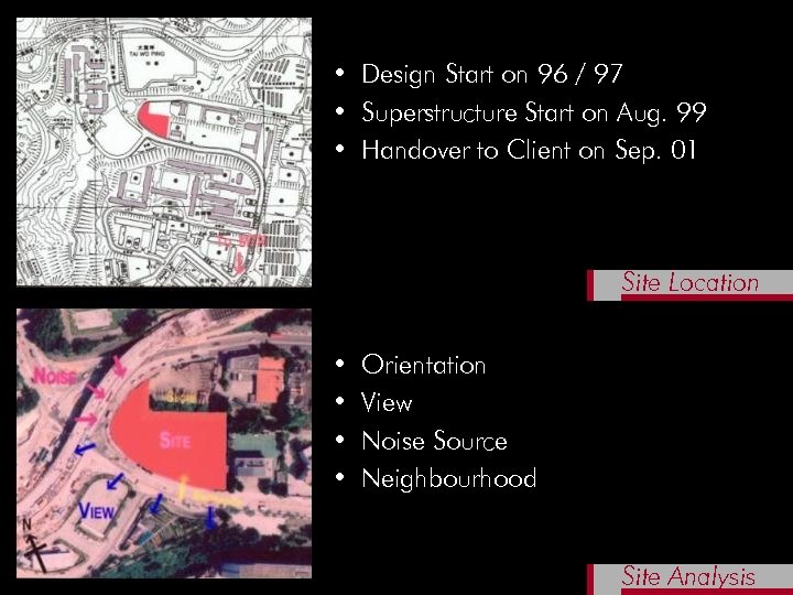  • Design Start on 96 / 97 • Superstructure Start on Aug. 99