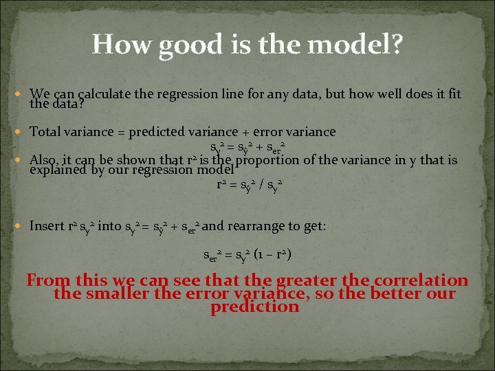 How good is the model? We can calculate the regression line for any data,