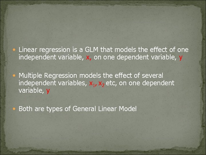  Linear regression is a GLM that models the effect of one independent variable,