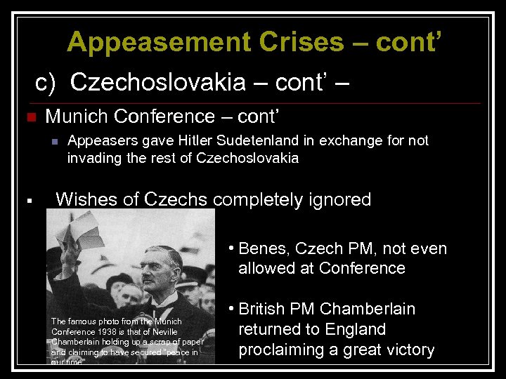 Appeasement Crises – cont’ c) Czechoslovakia – cont’ – n Munich Conference – cont’