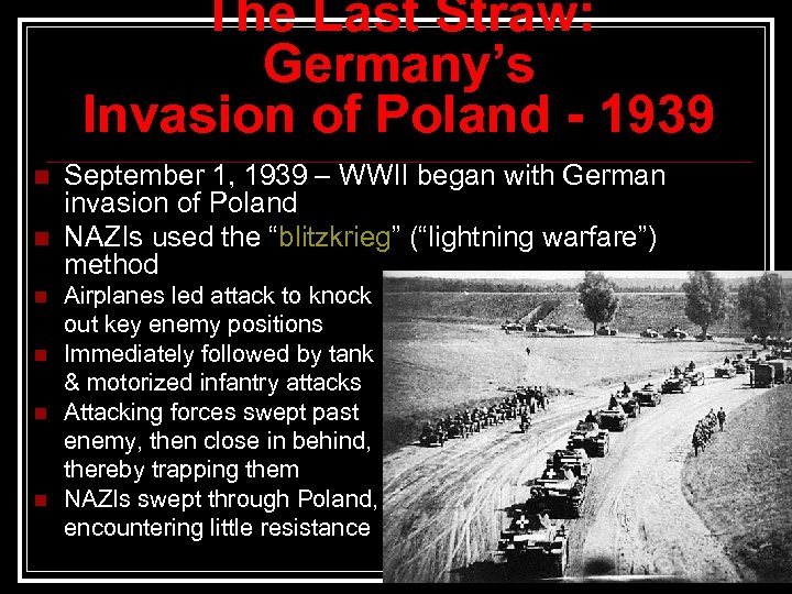 The Last Straw: Germany’s Invasion of Poland - 1939 n n n September 1,