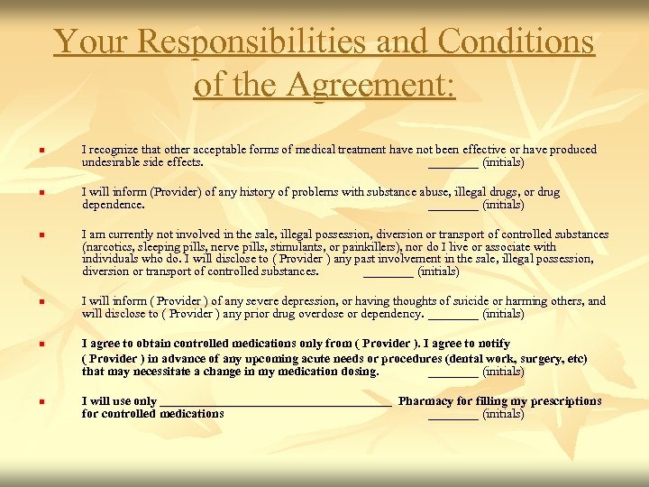 Your Responsibilities and Conditions of the Agreement: n I recognize that other acceptable forms