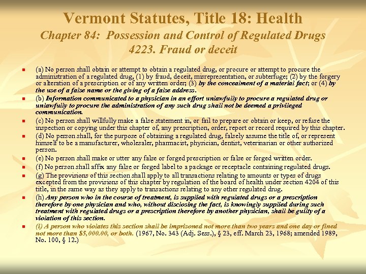 Vermont Statutes, Title 18: Health Chapter 84: Possession and Control of Regulated Drugs 4223.