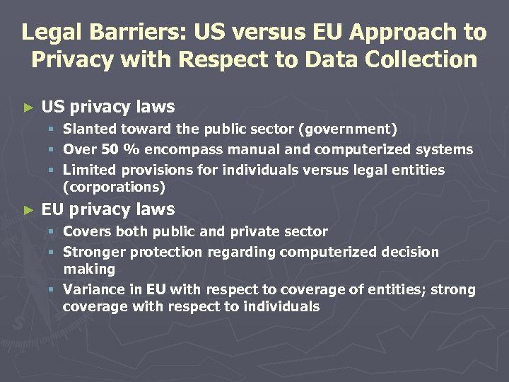 Legal Barriers: US versus EU Approach to Privacy with Respect to Data Collection ►