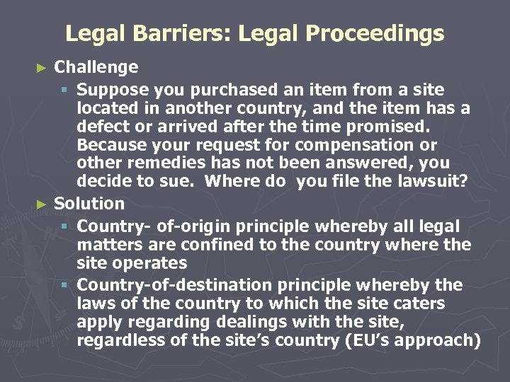 Legal Barriers: Legal Proceedings Challenge § Suppose you purchased an item from a site