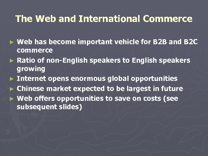 The Web and International Commerce Web has become important vehicle for B 2 B