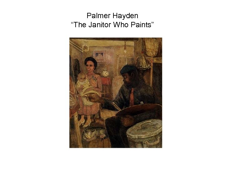 Palmer Hayden “The Janitor Who Paints” 