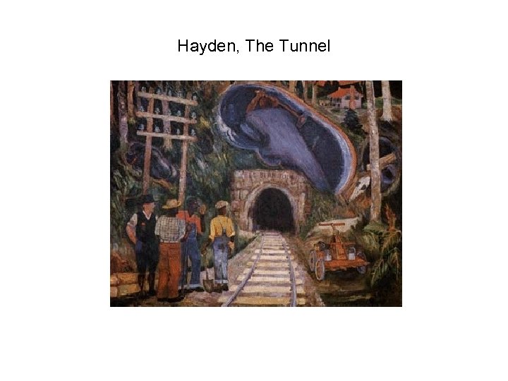 Hayden, The Tunnel 