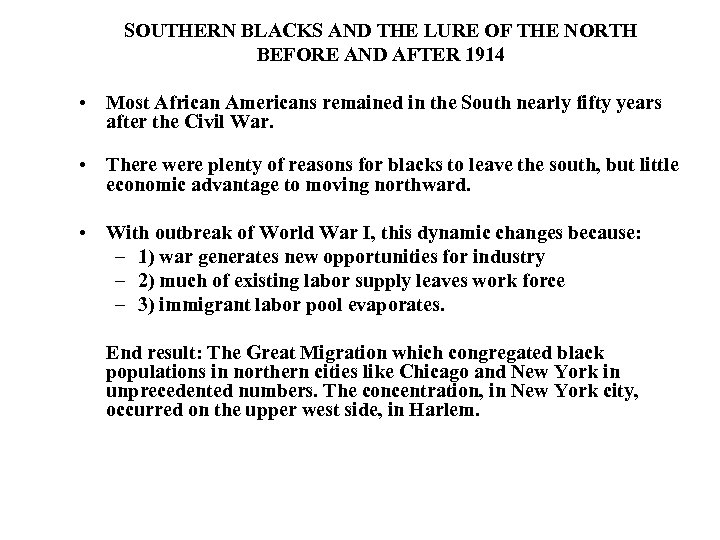 SOUTHERN BLACKS AND THE LURE OF THE NORTH BEFORE AND AFTER 1914 • Most