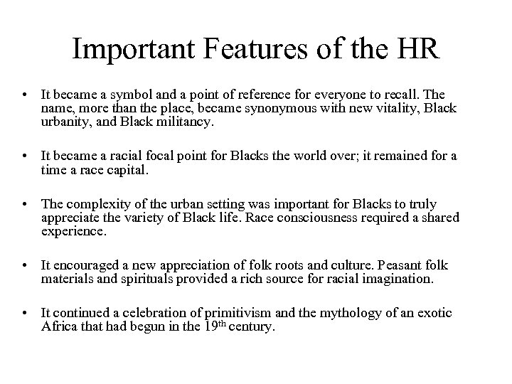 Important Features of the HR • It became a symbol and a point of