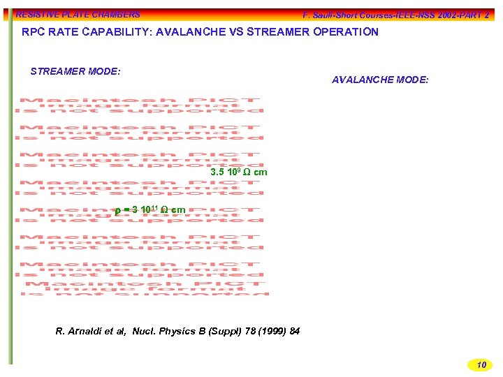RESISTIVE PLATE CHAMBERS F. Sauli-Short Courses-IEEE-NSS 2002 -PART 2 RPC RATE CAPABILITY: AVALANCHE VS