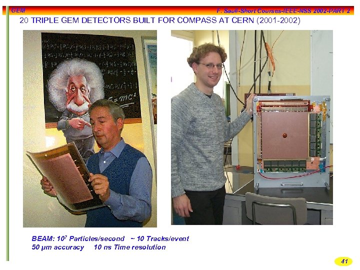 GEM F. Sauli-Short Courses-IEEE-NSS 2002 -PART 2 20 TRIPLE GEM DETECTORS BUILT FOR COMPASS