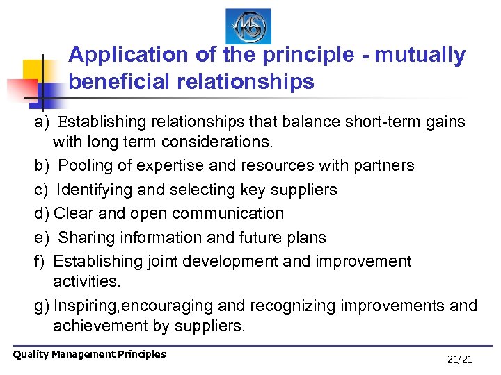 Application of the principle - mutually beneficial relationships a) Establishing relationships that balance short-term