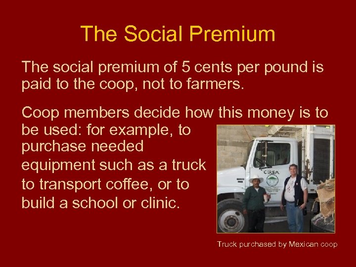 The Social Premium The social premium of 5 cents per pound is paid to