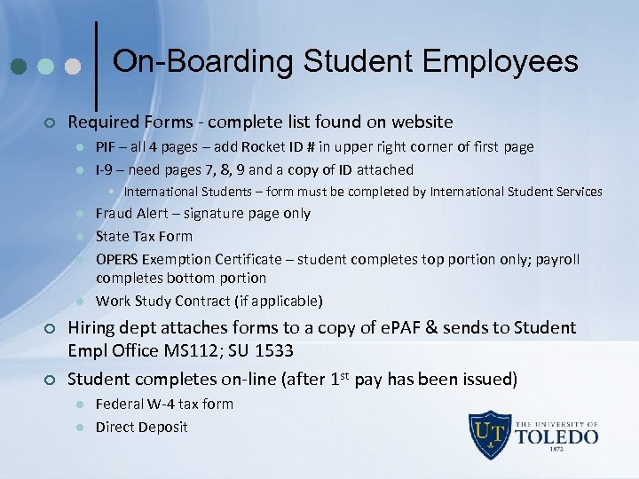 On-Boarding Student Employees ¢ Required Forms - complete list found on website l l