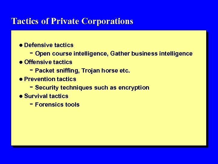 Tactics of Private Corporations l Defensive tactics - Open course intelligence, Gather business intelligence