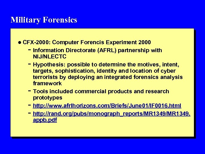 Military Forensics l CFX-2000: Computer Forencis Experiment 2000 - Information Directorate (AFRL) partnership with