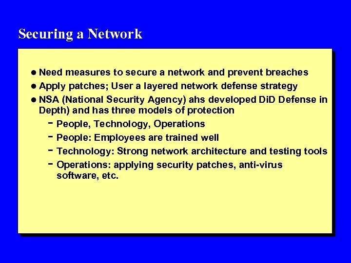 Securing a Network l Need measures to secure a network and prevent breaches l