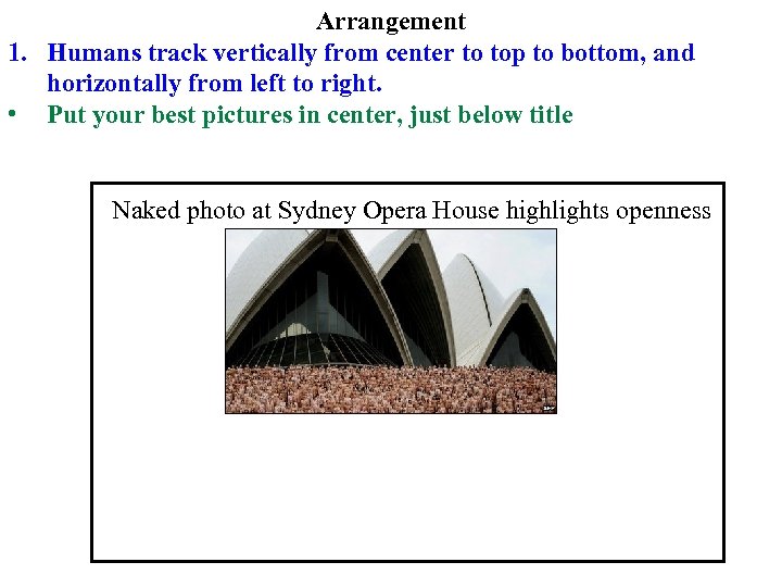 Arrangement 1. Humans track vertically from center to top to bottom, and horizontally from