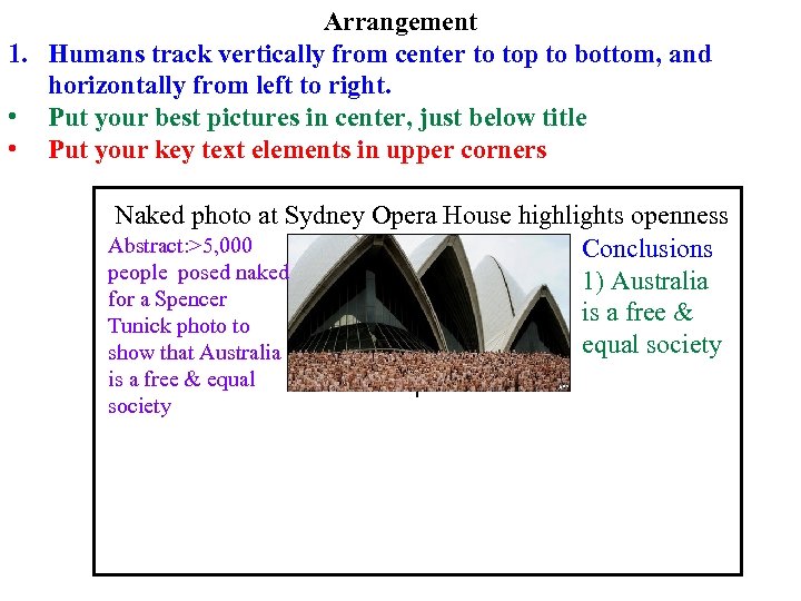Arrangement 1. Humans track vertically from center to top to bottom, and horizontally from