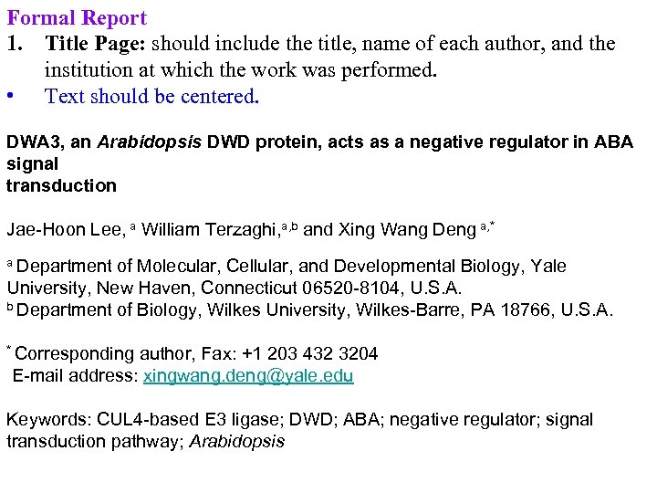 Formal Report 1. Title Page: should include the title, name of each author, and