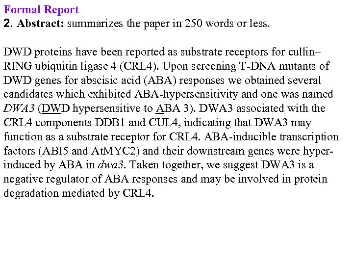 Formal Report 2. Abstract: summarizes the paper in 250 words or less. DWD proteins