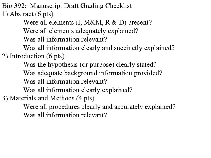 Bio 392: Manuscript Draft Grading Checklist 1) Abstract (6 pts) Were all elements (I,