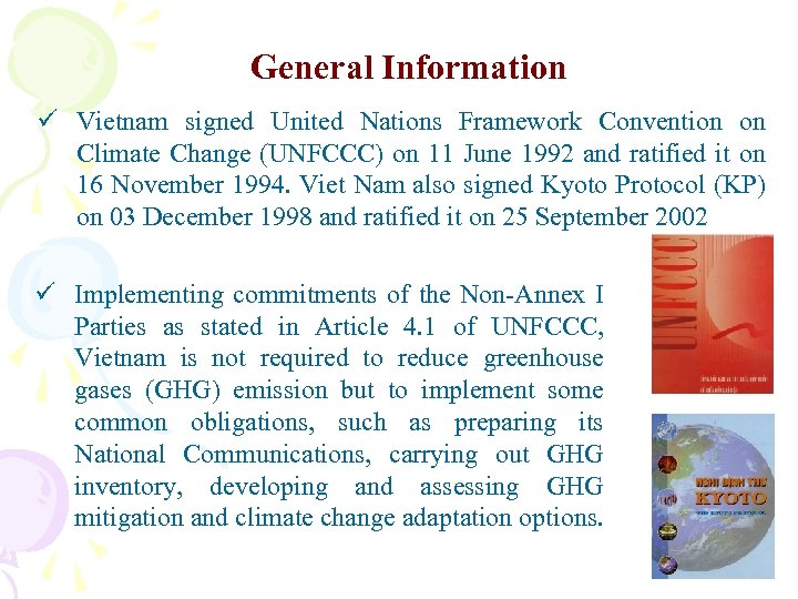 General Information ü Vietnam signed United Nations Framework Convention on Climate Change (UNFCCC) on