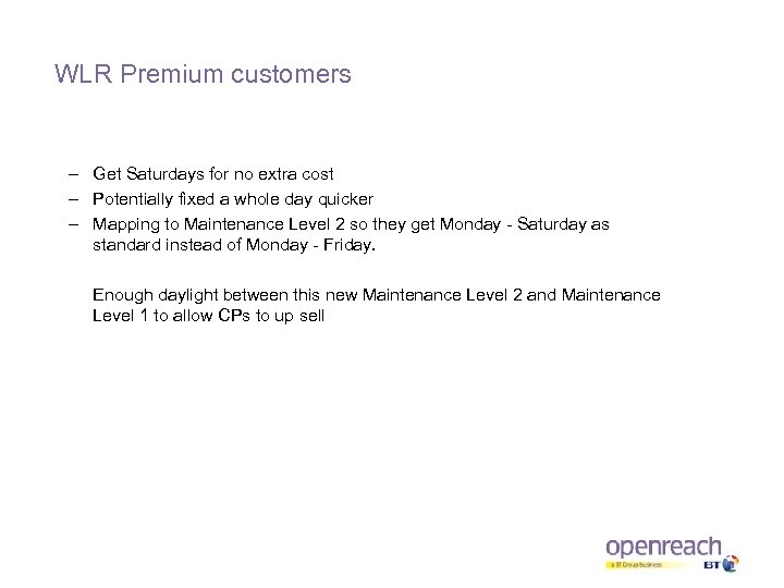 WLR Premium customers – Get Saturdays for no extra cost – Potentially fixed a