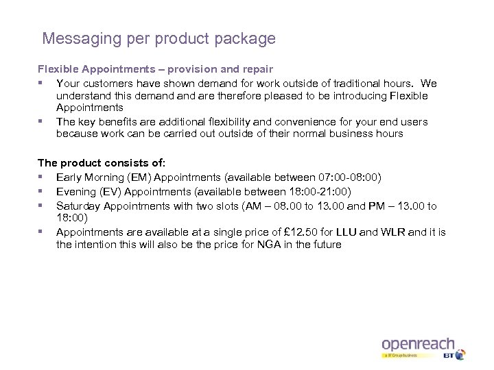 Messaging per product package Flexible Appointments – provision and repair § Your customers have