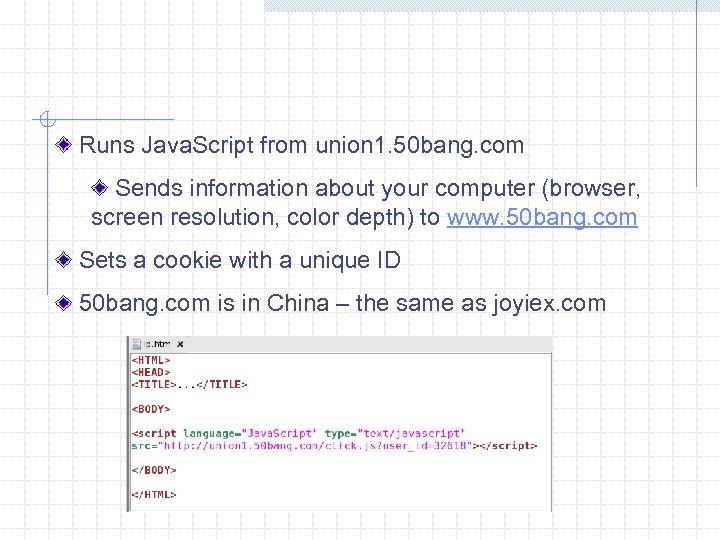 Runs Java. Script from union 1. 50 bang. com Sends information about your computer