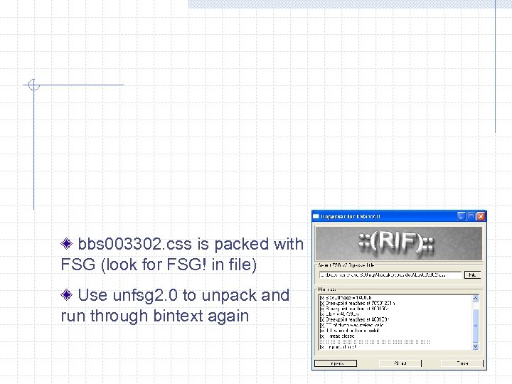 bbs 003302. css is packed with FSG (look for FSG! in file) Use unfsg
