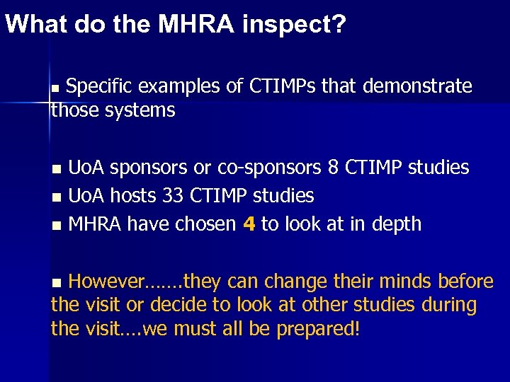 What do the MHRA inspect? Specific examples of CTIMPs that demonstrate those systems n