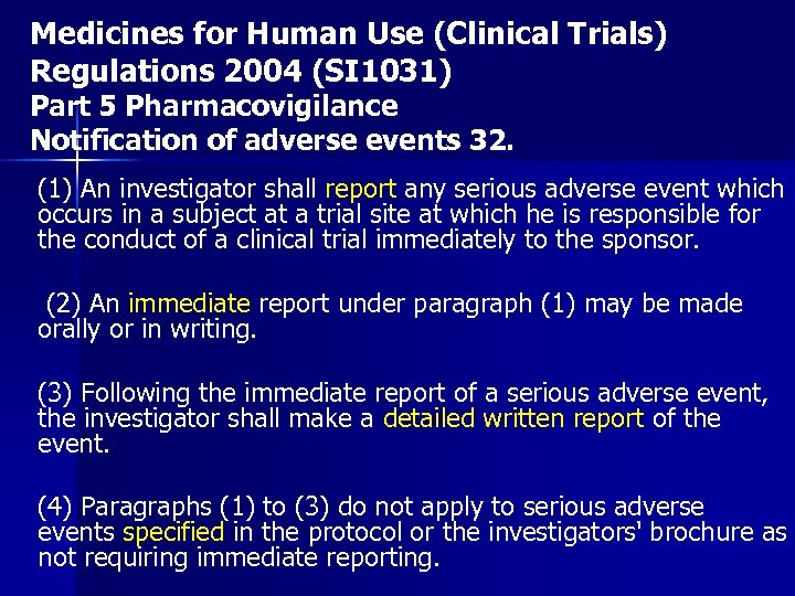 Medicines for Human Use (Clinical Trials) Regulations 2004 (SI 1031) Part 5 Pharmacovigilance Notification